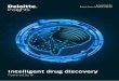 Intelligent drug discovery - Deloitte United States · 2020-03-14 · 2 Intelligent drug discovery Accelerating drug discovery The Deloitte Intelligent biopharma series explores how