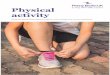 Physical activity - Penny Brohn UK · 2019-01-29 · About this booklet 2 About this booklet Physical activity is any movement of the body which uses energy. It includes things one