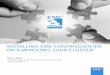 INSTALLING EMC CONTROLCENTER ON A WINDOWS 2008 … · as a second Store Server and will also run EMC Unisphere® for VMAX® software. The remaining two servers will become Active