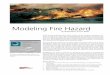Modeling Fire Hazard - Esri · Modeling Fire Hazard By Monica Pratt, ArcUser Editor Spatial modeling technology is growing like wildfire within the emergency management com-munity