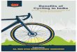 Benefits of Cycling in India Beneﬁts of of Cycling in India - Report.pdf · cycling infrastructure for pan-India promotion of cycling, the same is yet to be realized in urban and