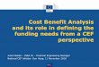 Cost Benefit Analysis and its role in defining the funding ... · Cost Benefit Analysis and its role in defining the funding needs from a CEF perspective Julien Bollati – INEA R1