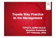 Toyota Way Practice in the Management seminor 2014... · Toyota Way Practice in the Management TOYOTA ADRIA D.O.O. Masahiro Kuwahara 27th February, 2014