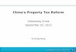 China's Property Tax Reform - MIT OpenCourseWare · China's Property Tax Reform. Urbanizing China. September 25, 2013. ... Building (or House) Tax Land Value Increment Tax City Maintenance