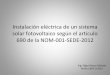 Instalacion electrica de un sistema fotovoltaico según el ...cimetabasco.org.mx/uploads/1/2/2/8/122867206/ing_galbiatti_-_instalacion_electrica_de...Instalación eléctrica de un