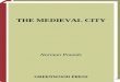 THE MEDIEVAL CITY · The Laws of Breteuil 174 Ludlow, England, and Kalisz, Poland: A Contrast 175 The Most Highly Urbanized Region of Europe 179 Penryn, Cornwall, a Bishop’s Town