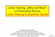 Jump Training: ¿Why and How?: an Exhaustive Review Jump ... · >Sprint 4-m, lateral and frontal Force and power >DJ performance Salonikidis, K.,
