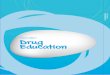 FOCUS AREA 2 Drug Education - sdera.wa.edu.au · 100mg of caffeine per day, which is approximately one cola drink and a 20g chocolate bar. y Caffeine poisoning can be seen with much