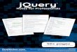 jQuery Notes for Professionals1.5 Deferred callback management, ajax module rewrite 2011-01-31 1.6 Signiﬁcant performance gains in the attr and val methods 2011-05-03 1.7 New Event