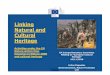 Linking Natural and Cultural Heritage - European Parliament ENV... · 2018-11-27 · Linking Natural and Cultural Heritage Activities under the EU Nature Action Plan focusing on Natura