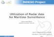 INDESO Project Utilization of Radar data for Maritime Surveillancebpol.litbang.kkp.go.id/images/ppt-indeso/03102017/indeso... · 2017-10-11 · INDESO - KKP Oil Spill Visibility by