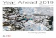 Year Ahead 2019 - UBS...Global Wealth Management Turning points Year Ahead 2019 – UBS House View 9 Turning points In the weeks and months to come, we face key turning points in the