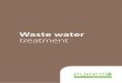 Waste water treatment - Pureco · Waste water treatment Responsible water management means the treatment and disposal of the generated waste wa-ter, for which suitable and effective