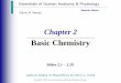 Chapter 2 Basic Chemistry - Ms. Rickard's …...•Disaccharides – two simple sugars joined by dehydration synthesis- removal of water to form a bond (hydrogen from one and hydroxide