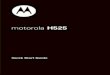 Motorola H525 Bluetooth Headset Quick Start Guide · 2013-02-02 · Subject to the exclusions contained below, Motorola, Inc. warrants its telephones, pagers, messaging devices, and