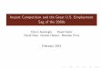 Import Competition and the Great U.S. Employment …...4 U.S. Bureau of Economic Analysis 1992 input-output table for the U.S. economy Direct import exposure at the industry level