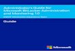 Administrator’s Guide for Microsoft · Administrator’s Guide for Microsoft BitLocker Administration and Monitoring 1.0 MDOP Information Experience Team Summary: Microsoft BitLocker