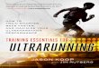 “Training Essentials for Ultrarunning is a breakthrough work that … · 2018-03-13 · “Training Essentials for Ultrarunning is a breakthrough work that brings together sound