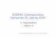 ECE544: Communication Networks-II, Spring 2019 · subnet • Subnet masks define variable partition of host part • Subnets visible only within site Network number Host number Class