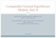 Computable General Equilibrium Models- Part IIComputable General Equilibrium Models- Part II 09/05/2014. Material 2 Materials used in today’s lecture are from ... Macmillan, 2010