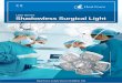 LED Series Shadowless Surgical Light - Heal Force · 2017-04-28 · Shadowless Surgical Light LED Series Heal Force Leads You to Healthier Life. ... NTSC/PAL Selectable IN/OUT Video