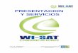 PRESENTACION Y SERVICIOS WISAT · proyectos en el sector de las telecomunicaciones con el fin de dar soporte y proveer desarrollo de ... Soluciones para ISP y wisp Administradores