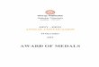 AWARD OF MEDALS - Jadavpur University · AWARD OF MEDALS 1. i) UNIVERSITY MEDAL For standing First at the Master of Arts Examination in Bengali, ... RATNALEKHA ROY MEMORIAL GOLD CENTRED