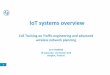 IoT systems overview · IoT Specificities versus Cellular IoT communications are or should be: Low cost, Low power, Long battery duration, High number of connections, Low bitrate,