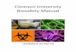 Clemson University Biosafety Manualmedia.clemson.edu/research/safety/bsm.pdf · Researchers working with other mammalian cell lines and tissue s should do a risk assessment specific