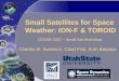 Small Satellites for Space Weather: ION-F & TOROIDcedarweb.vsp.ucar.edu/workshop/archive/2007/workshops/Cswenson_ss07.pdf · 7/3/2007 1 Small Satellites for Space Weather: ION-F &