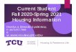 Housing Sign-Up Information - Texas Christian Universityhousing.tcu.edu/wp-content/uploads/2020/02/Fall-2020-Current-Student-Housing-Selection...March 20 Housing Selection Timeslots