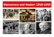 Democracy and Nazism 1918- 1945 - Wales High · PDF file Part One: The Weimar Republic, 1918 -1933. • The Establishment and early years of Weimar, 1918-1924. • The ‘Golden Age’