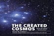 The Created Cosmos - Answers in Genesis · The Created Cosmos is an intensely detailed examination of the scriptural outlook on the cosmos, constructing an integrated understanding