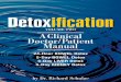 Detoxification, Volume Two, A Clinical Doctor/Patient Manual · — Dr. Richard Schulze CONTENTS CHAPTER 1 24-Hour Bowel Detox 1 Food Poisoning 1 Other Poisoning 2 Consumption of
