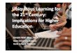 Implications for Higher Educationlibrary.oum.edu.my/repository/558/1/ubiquitous.pdf · Ubiquitous Learning for the 21st Century: Implications for Higher Education 31 March 2011 Glearn
