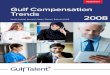 Gulf Compensation Trends 2008Gulf Compensation Trends 2008 2 The salary increases were driven by rapid growth and intense competition for talent, as well as the spiralling cost of