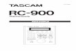 RC-900 Owner's Manual - Tascam · TASCAM RC-900 5 1 – Introduction Merci beaucoup d'avoir choisi la télécommande RC-900 TASCAM. Cette télécommande universelle est compatible