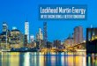 Lockheed Martin Energy - SustainOC · Lockheed Martin Energy is Your LCR Partner Able to incentivize all C & I Customers LM Energy Mission 30 MW Virtual Power Plant Multiple Measures