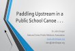 Paddling Upstream in a Public School Canoewasa-oly.org/wasa/docs/Supts15/WASA Paddling Upstream 2015.pdf · Paddling Upstream in a Public School Canoe . . . For copies of this presentation