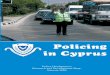 policing in cyprus - ΑΣΤΥΝΟΜΙΑ ΚΥΠΡΟΥ · Policing in Cyprus. 1 Policing in Cyprus Police Headquarters Research and Development Dept. Nicosia 2006 . 2 ... Criminalistic
