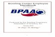 Bowling Center Employee Handbook - BPAAcdn.bpaa.com/Proprietors-Resource-Center/Bowler-Staff-Development/Documents/Employee...- 1 - Bowling Center Employee Handbook (Template) Produced
