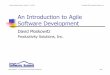 An Introduction to Agile Software Developmentsoftwaresummit.com/2005/speakers/MoskowitzAgileSoftwareDevelopment.pdfActive user involvement is imperative 2. Agile teams make decisions