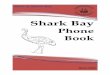 Shark Bay · SHIRE OF SHARK BAY COUNCILLORS Cheryl Cowell – Denham Ward Shire of Shark Bay President 14 Sunter Pl PO Box 89 Denham WA 6537 P: (08) 9948 1538