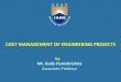 COST MANAGEMENT OF ENGINEERING PROJECTS MANAGEMENT OF... · COST MANAGEMENT OF ENGINEERING PROJECTS Mr. Gude Ramakrishna Associate Profesor by . Outline 2 The concept of strategic