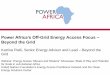 Power Africa’s Off-Grid Energy Access Focus: Beyond the Grid (Webinar Presentation) · 2016-10-28 · Power Africa’s Off-Grid Energy Access Focus – Beyond the Grid Katrina Pielli,