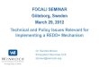 FOCALI SEMINAR Göteborg, Sweden March 29, 2012 Technical ... seminar with Sandra Brown.pdf · Technical and Policy Issues Relevant for Implementing a REDD+ Mechanism FOCALI SEMINAR