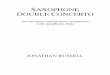 · PDF file Saxophone Double Concerto with saxophone choir Based on the original Bass Clarinet Double Concerto for two solo bass clarinets and clarinet choir by Jonathan Russell