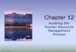 Chapter 12...Chapter 12 Auditing the Human Resource Management Process ... Test reasonableness of accrual balances LO# 10 12-11 . Tests of Detail of Transactions Assertions about Transactions