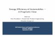 Energy Efficiency of A Pragmatic View - IEEEewh.ieee.org/conf/vppc/Speaker/KS02-8_Bob_Lee.pdf · Variable Compression Ratio Direct Injection Downsizing & Pressure Charging Variable