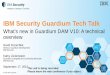 IBM Security Guardium Tech Talk · You can listen to the tech talk using audiocast and ask questions ... navigation menu Add roles to a user Accelerators now included in the base